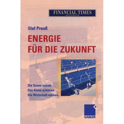 Energie für die Zukunft, Taschenbuch von Olaf Preuss, Betriebswirtschaftlicher Verlag Gabler, 978-3-322-82236-9
