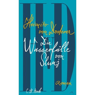Die Wasserfälle von Slunj, Gebundene Ausgabe von Heimito von Doderer, C.H. Beck, 978-3-406-69960-3