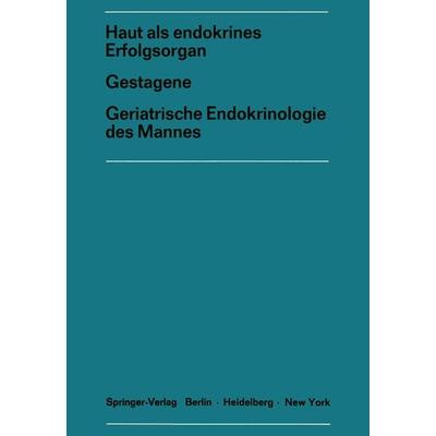 Haut als endokrines ErfolgsorganGestagene Geriatrische Endokrinologie des Mannes, Taschenbuch von , Springer Berlin, 978-3-642-95217-3