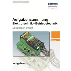 Aufgabensammlung Elektrotechnik - Betriebstechnik 1, Fachbücher von Hermann Wellers