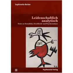 Leidenschaftlich analytisch, Fachbücher von Sophinette Becker