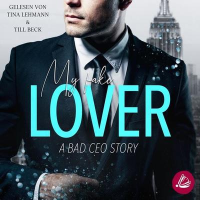 My Fake Lover: A Bad CEO Story - Olivia Swan, Audio, 4099995257878