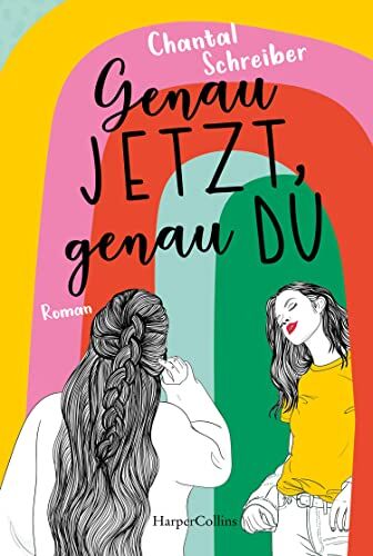 Chantal Schreiber - Genau jetzt, genau du: Roman Hoffnungsvoll, queer und voller Romantik – ein Roman der Frühlingsgefühle weckt - Preis vom 10.10.2026 11:48:34 h