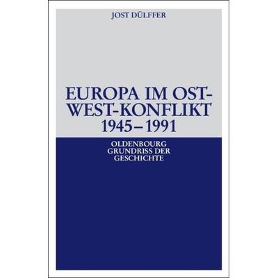 Europa im Ost-West-Konflikt 1945-1991, Taschenbuch von Jost Dülffer, De Gruyter Oldenbourg, 978-3-486-49105-0