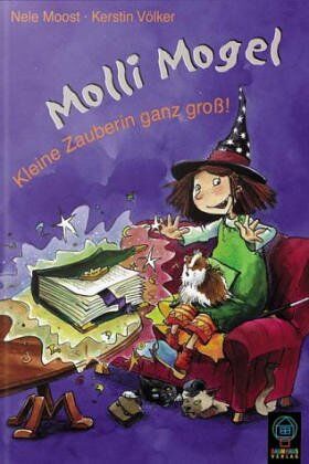Nele Moost - Molli Mogel. Kleine Zauberin ganz groß - Preis vom 10.10.2026 11:48:34 h