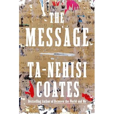 The Message, Gebundene Ausgabe von Ta-Nehisi Coates, Random House LLC US, 978-0-593-23038-1
