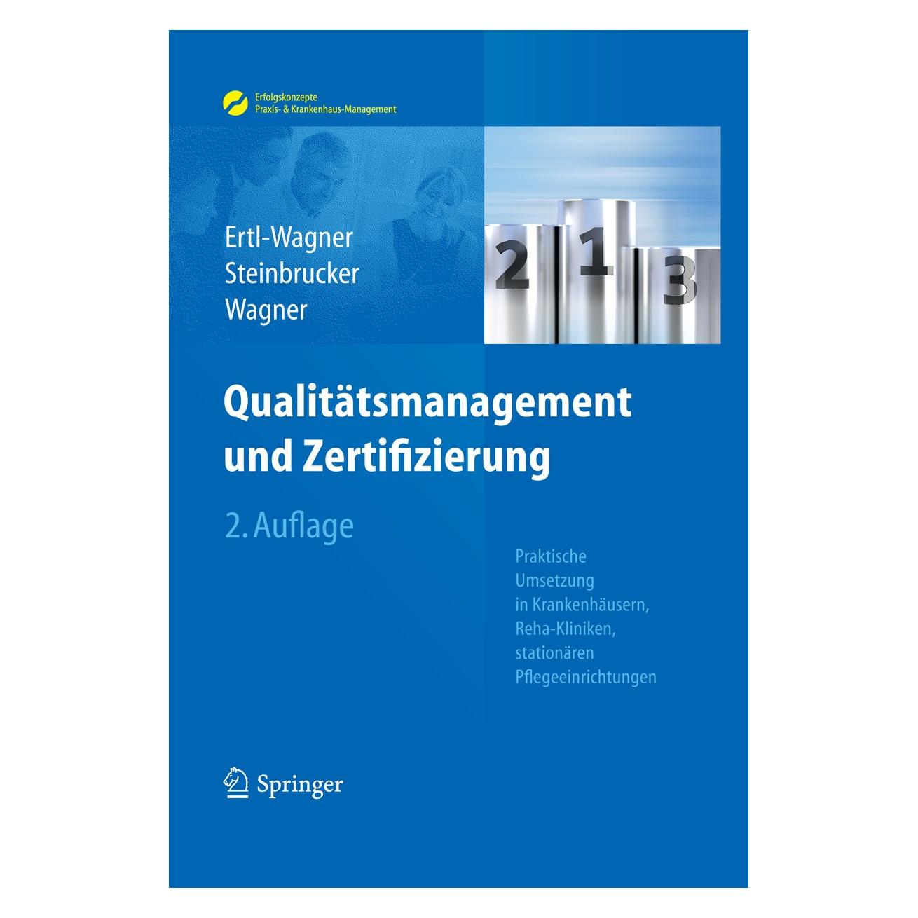Springer Qualitätsmanagement und Zertifizierung (Deutsch, Bernd C. Wagner, Birgit Ertl-Wagner, Sabine Steinbrucker, 2013) (9783642253157)