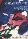 Oskar Koller - Blumen, Landschaften, Menschen: Die Druckgraphik 1972-1995 - Preis vom 05.10.2026 03:47:11 h