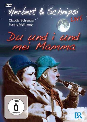 Claudia Schlenger - Herbert & Schnipsi live / Du und i und mei Mamma - Preis vom 13.10.2026 19:28:25 h