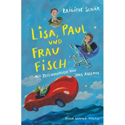 Lisa, Paul und Frau Fisch, Gebundene Ausgabe von Brigitte Schär, Peter Hammer Verlag, 978-3-7795-0541-9
