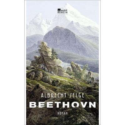 Beethovn, Gebundene Ausgabe von Albrecht Selge, Rowohlt Berlin