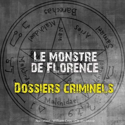 Dossiers Criminels : Le monstre de Florence - John Mac, Audio, 9782821104549