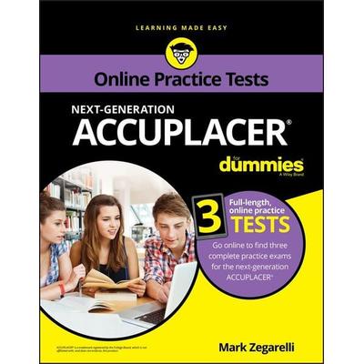 Accuplacer for Dummies with Online Practice Tests, Taschenbuch von Mark Zegarelli, John Wiley & Sons, 978-1-119-51454-1