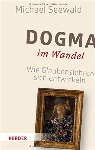 Michael Seewald - Dogma im Wandel: Wie Glaubenslehren sich entwickeln - Preis vom 06.10.2026 07:26:00 h