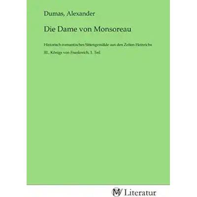 Die Dame von Monsoreau, Taschenbuch von , MV-Literatur, 978-3-7535-4931-6