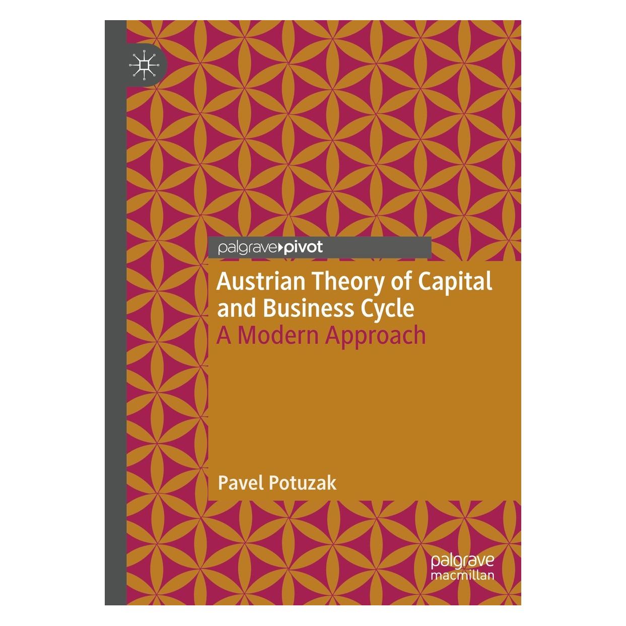 Springer Austrian Theory of Capital and Business Cycle (Englisch, Hardcover, Pavel Potuzak) (9783031187278)