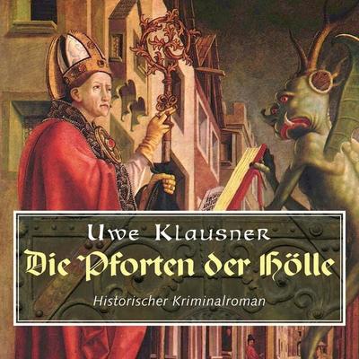 Die Pforten der Hölle (Ungekürzt) - Uwe Klausner, Audio, 9783836809399