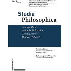 Thomas Manns politische Philosophie / Thomas Mann’s Political Philosophy, Sachbücher von Schweizerische Philosophische Gesellschaft, Michael Festl, Claudia Franziska Brühwiler, Parwana Emamzadah Roth