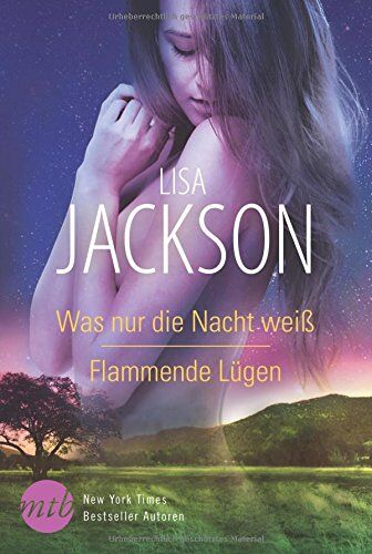 Lisa Jackson - Was nur die Nacht weiß / Flammende Lügen (New York Times Bestseller Autoren: Romance) - Preis vom 17.10.2026 19:25:27 h