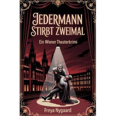 Jedermann stirbt zweimal, Taschenbuch von Freya Nygaard, Epubli, 978-3-565-40204-5