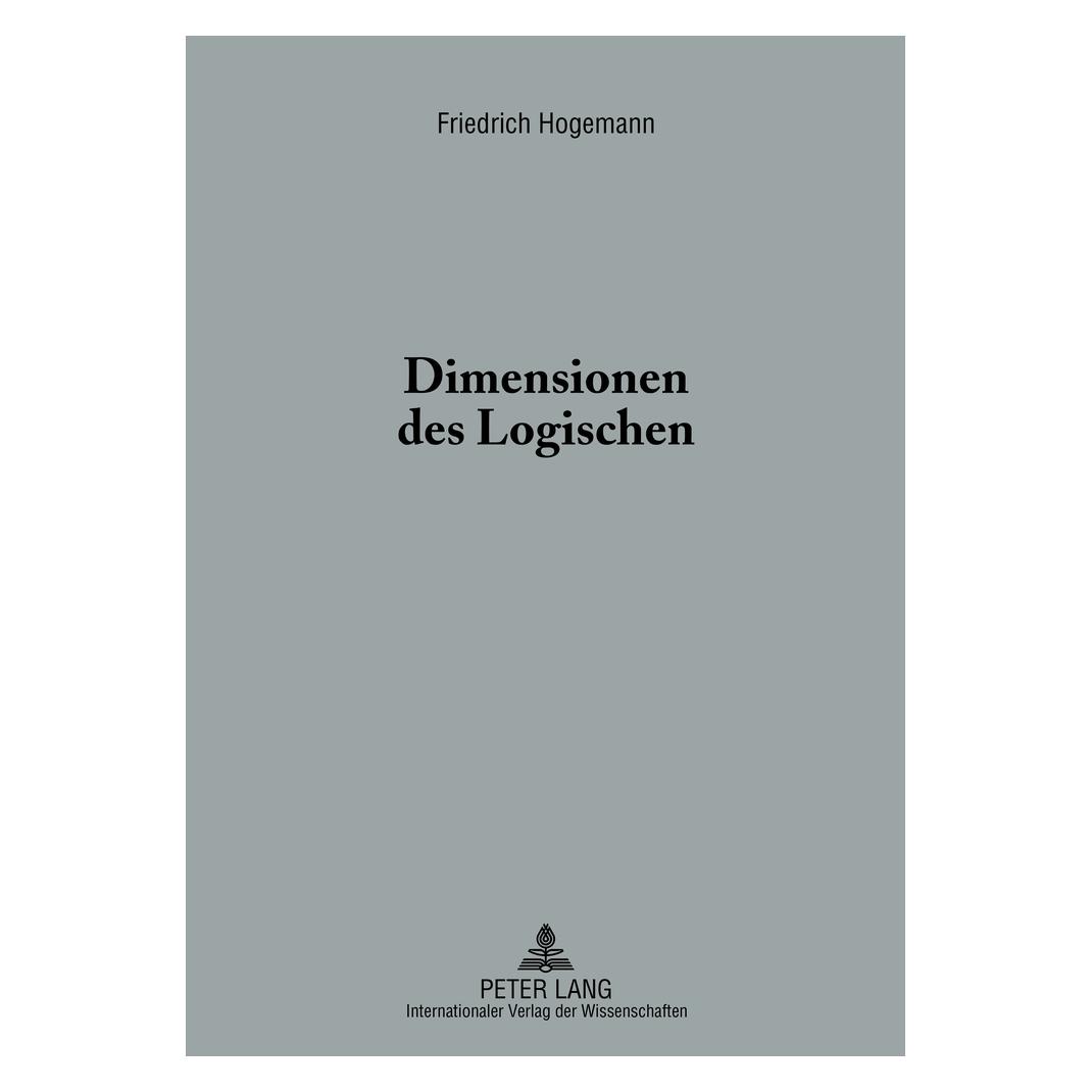 Peter Lang Dimensionen des Logischen (Deutsch, Softcover, Friedrich Hogemann) (9220863)