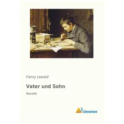 Vater und Sohn, Belletristik von Fanny Lewald