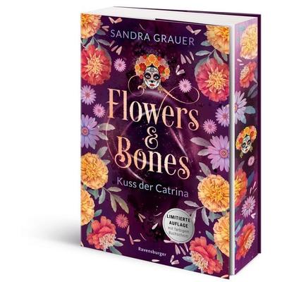 Flowers & Bones, Band 2 - Kuss der Catrina, Taschenbuch von Sandra Grauer, Ravensburger Verlag GmbH, 978-3-473-40231-1
