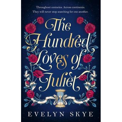 Skye, E: Hundred Loves of Juliet, Taschenbuch von Evelyn Skye, Headline, 978-1-03-540033-1