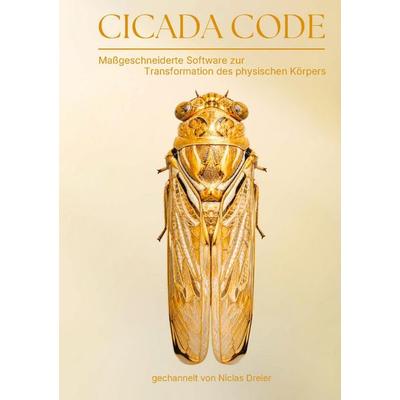 Cicada Code, Gebundene Ausgabe von Niclas Dreier, Tredition, 978-3-384-98132-5