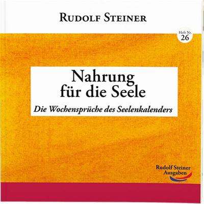 Nahrung für die Seele, Taschenbuch von Rudolf Steiner, Rudolf Steiner, 978-3-86772-226-1