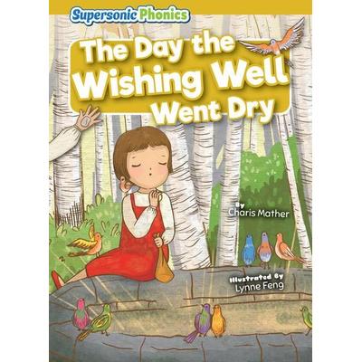 The Day the Wishing Well Went Dry, Taschenbuch von Charis Mather, Bearport Publishing by Flutterbee