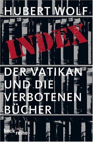 Hubert Wolf - Index: Der Vatikan und die verbotenen Bücher - Preis vom 17.10.2026 19:25:27 h