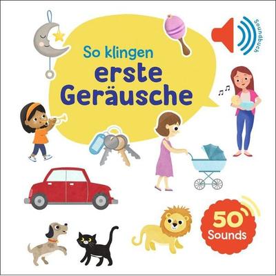 Mein großes Soundbuch - So klingen erste Geräusche, Gebundene Ausgabe von , Ullmann Medien, 978-3-7415-1936-9