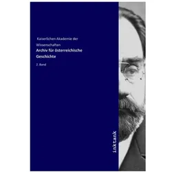 Archiv für österreichische Geschichte, Fachbücher von Kaiserliche Akademie der Wissenschaften