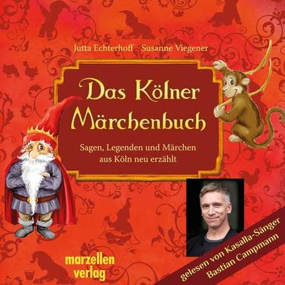 Das Kölner Märchenbuch - Jutta Echterhoff,Susanne Viegener, Audio, 9783937795874