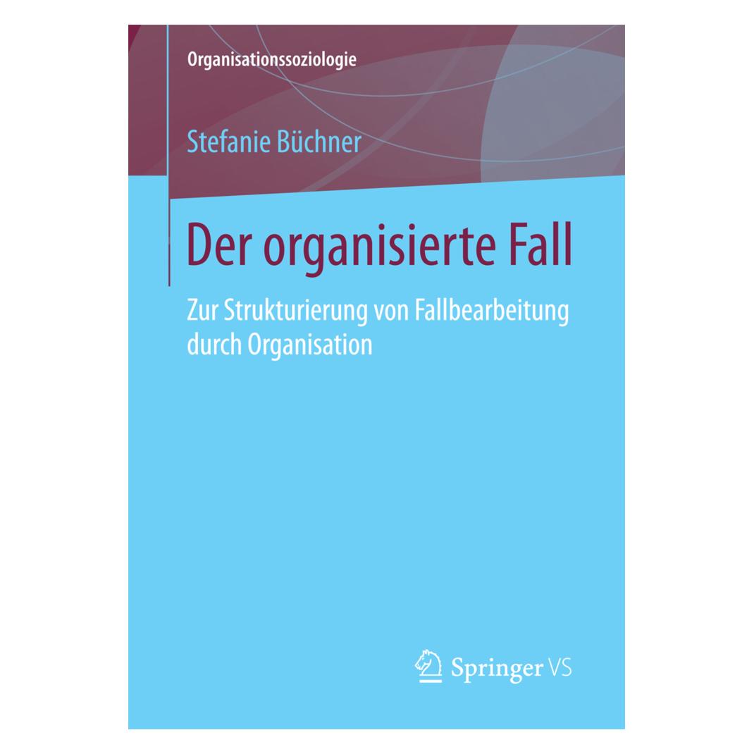 Springer Der organisierte Fall (Deutsch, Softcover, Stefanie Büchner) (55937345)
