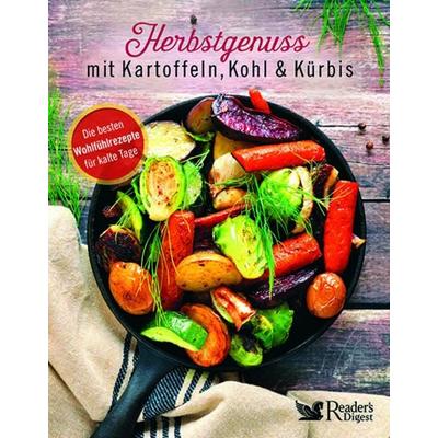 Herbstgenuss mit Kartoffeln, Kohl & Kürbis, Taschenbuch von Schweiz, Österreich-Verlag Das Beste GmbH Stuttgart, Appenzell, Wien Reader's Digest