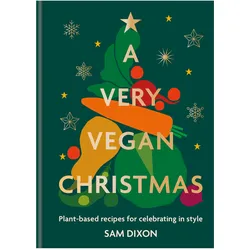 A Very Vegan Christmas, Ratgeber von Sam Dixon