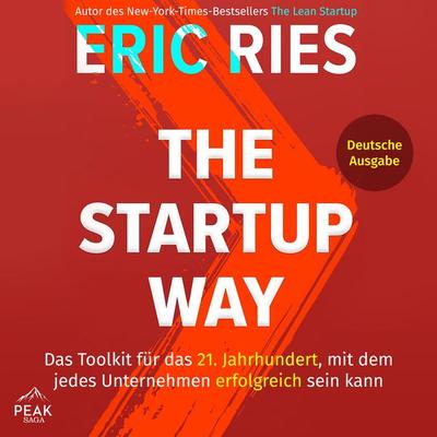 The Startup Way: Das Toolkit für das 21. Jahrhundert, mit dem jedes Unternehmen erfolgreich sein kan - Eric Ries, Audio, 9781628611526