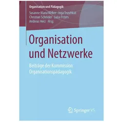 Organisation und Netzwerke, Fachbücher von Andreas Herz, Christian Schröder, Inga Truschkat, Luisa Peters, Susanne M. Weber