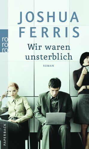 Joshua Ferris - Wir waren unsterblich - Preis vom 30.09.2026 09:01:18 h