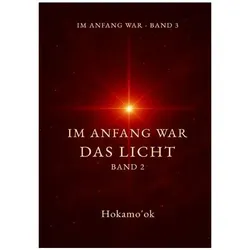 IM ANFANG WAR / Im Anfang war das Licht Band 2, Ratgeber von Jens Brenner
