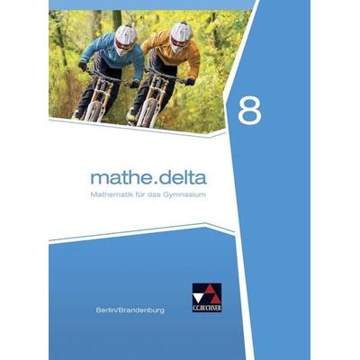 Mathe.delta 8 Berlin/Brandenburg, Gebundene Ausgabe von Viola Adam,Heiko Etzold,Michael Kleine,Karin Lemme,Jacqueline Pachal, Buchner, C.C.