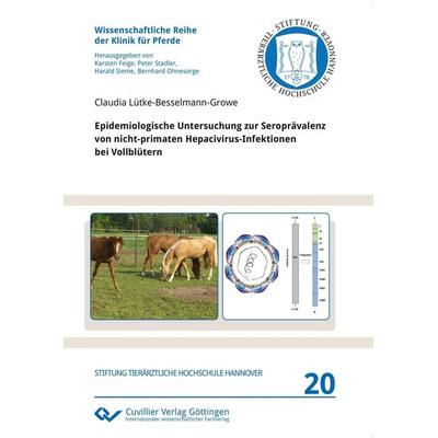 Epidemiologische Untersuchung zur Seroprävalenz von nicht-primaten Hepacivirus-Infektionen bei Vollblütern, Taschenbuch von Claudia