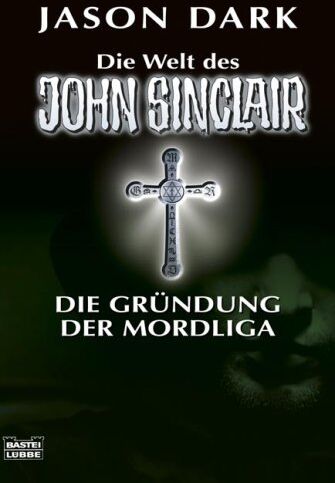 Jason Dark - Die Gründung der Mordliga - Preis vom 09.10.2026 07:28:09 h