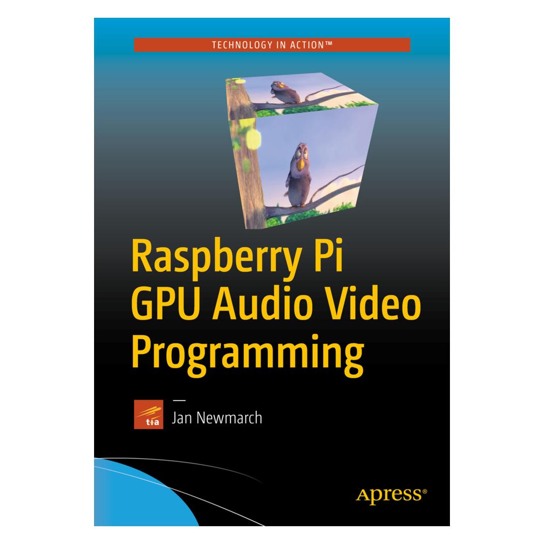 Springer Raspberry Pi GPU Audio Video Programming (Englisch, Softcover, Jan Newmarch) (55855042)