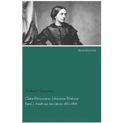 Clara Schumann Johannes Brahms, Sachbücher von Berthold Litzmann