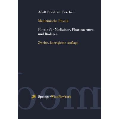 Medizinische Physik, Taschenbuch von Adolf F. Fercher, Springer Wien, 978-3-211-83252-3