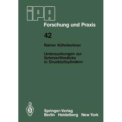 Untersuchungen zur Schmierfilmdicke in Druckluftzylindern, Taschenbuch von R. Koehnlechner, Springer Berlin, 978-3-540-10375-2
