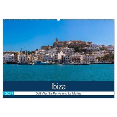 Ibiza Dalt Vila, Sa Penya und La Marina (Wandkalender 2027 DIN A2 quer), CALVENDO Monatskalender